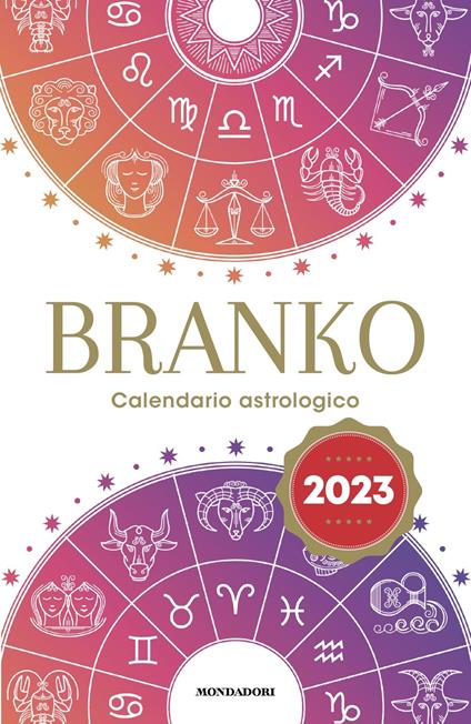 Branko Calendario astrologico 2023. Guida giornaliera segno per segno